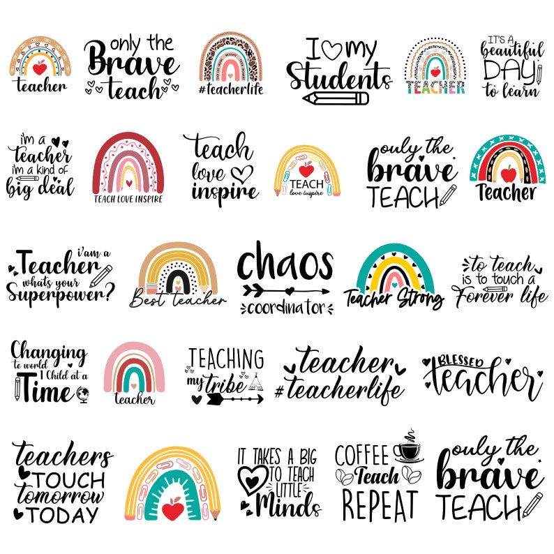 May include: A set of 20 colorful rainbow-themed teacher appreciation SVG cut files. The designs feature various inspirational quotes and phrases related to teaching, such as "Only the brave teach", "Teacher strong", "Chaos coordinator", and "Teaching my tribe".