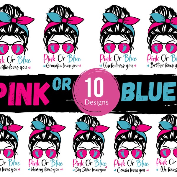 Pink or blue We love you svg, messy bun pink and blue svg,  Pink or Blue Mommy Daddy Loves You SVG, Gender Reveal svg,  Baby Footprint