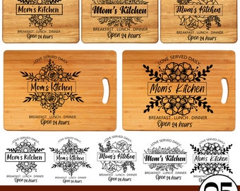 May include: Five SVG designs for cutting boards featuring a floral design and the text "Love Served Daily... Mom's Kitchen... Breakfast. Lunch. Dinner. Open 24 hours".
