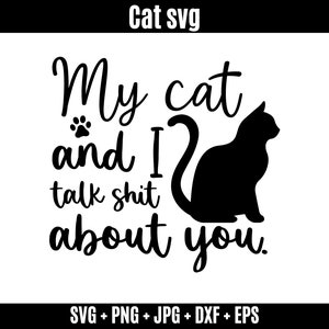 Meu gato e eu falamos merda sobre você svg, Camiseta engraçada de mãe de gato svg, Camiseta de melhor amiga de gato svg, Amante de gatos svg, Citação engraçada svg, Presente para amante de gatos_SD