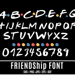 Fonte Friends SVG, fontes digitais Friends, clipart de amigos, fonte Friendship Svg, letra do alfabeto, número, pontos, arquivos Cricut, Png, Dxf