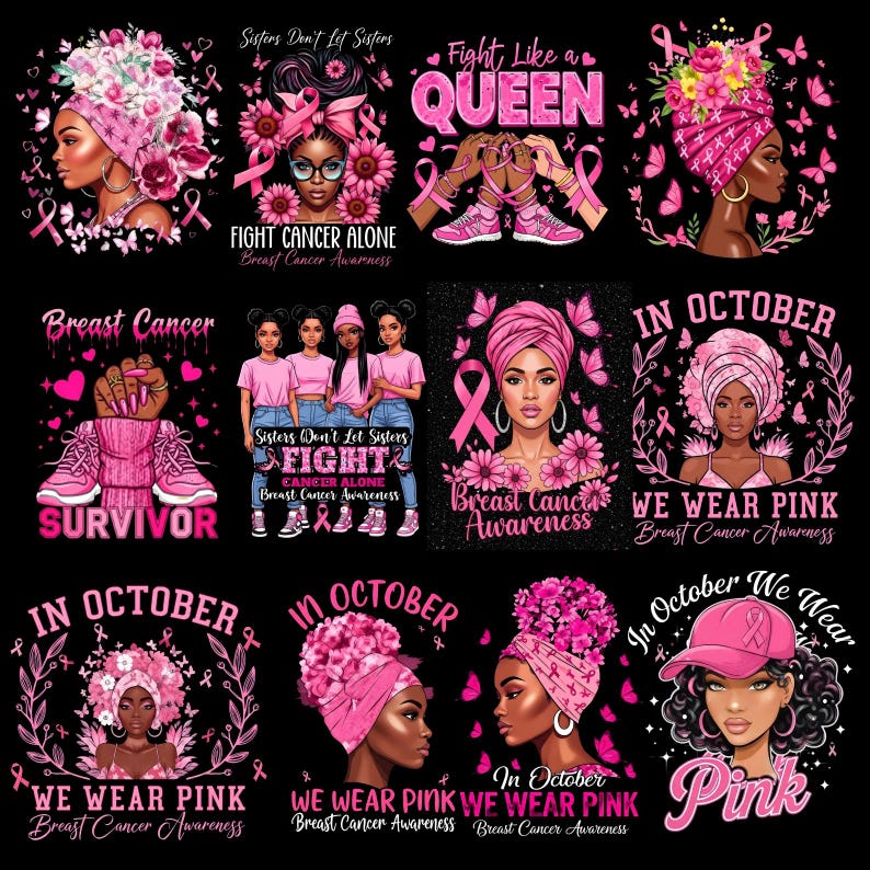 May include: A collection of pink and black graphic designs with text related to breast cancer awareness. The images feature portraits of women wearing pink head wraps, ribbons, and the phrases "Fight Like a Queen" and "We Wear Pink".