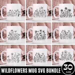 Bundle SVG de tasse de fleurs sauvages, tasse à café drôle svg, svg de tasse de café Svg fleurs sauvages, tasses pour cadeaux, Silhouette coupe Cricut SVG, téléchargement numérique