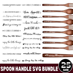 25 Spoon handle svg  bundle,wooden spoon svg, kitchen svg,cutting board ,funny kitchen ,spatula quotes, funny cooking , baking svg files,