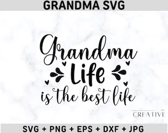 Grandma Svg, Grandmother Svg,Best Grandma Ever Svg, Grandma Shirt Svg, grandma heart svg, Grandma Png Best Mom Ever Svg, Blessed Grandma Svg