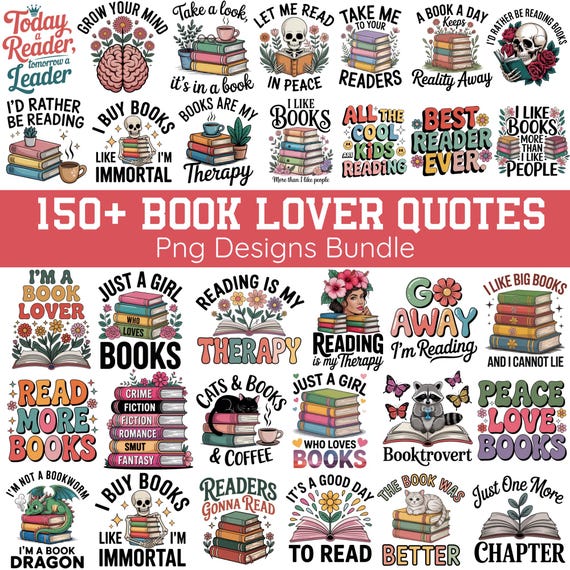 150+ Books Lover Quotes PNG Bundle, Book Reading Clipart, Floral Book Png, Colorful design Bookish Sublimation, Book lover Png