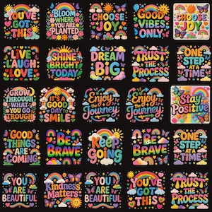 May include: A collection of colorful, inspirational designs with text like "You've Got This," "Bloom Where You Are Planted," and "Choose Joy." Each design features rainbows, butterflies, and positive messages on a black background.