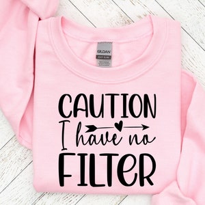 Caution i have no filter svg, Sarcastic svg, Sarcasm svg files, Sarcastic Sayings svg, Silhouette for Cricut, funny_SD