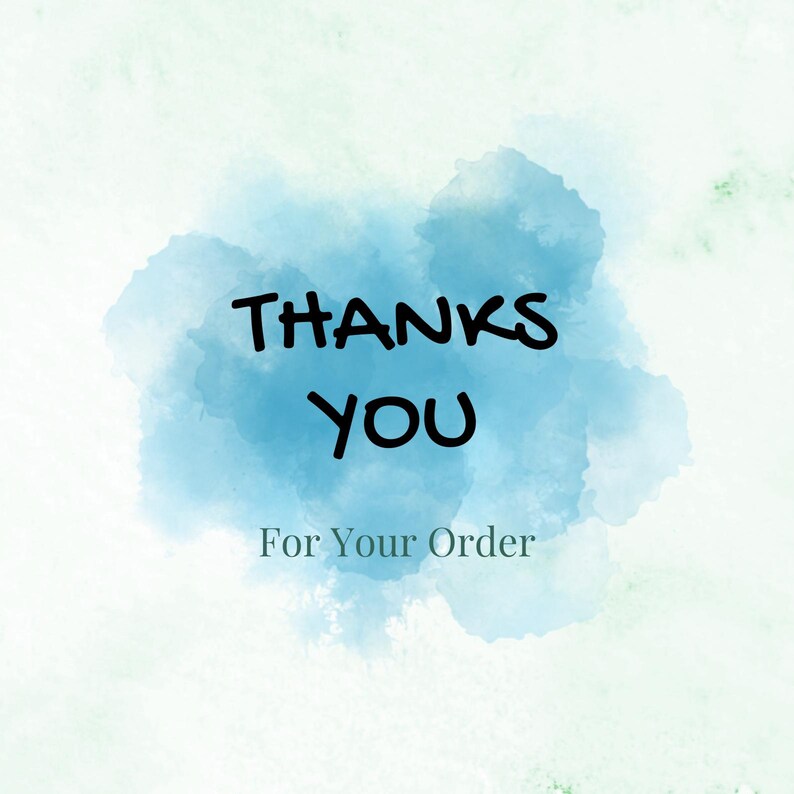May include: A blue watercolor background with the text "THANKS YOU" and the words "For Your Order" below.