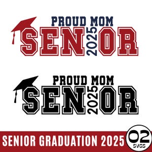 Proud Mom Senior 2025 SVG, Senior Class of 2025, Senior Mom 2025, Graduation Shirt svg, High School Graduation, Senior Shirts Png