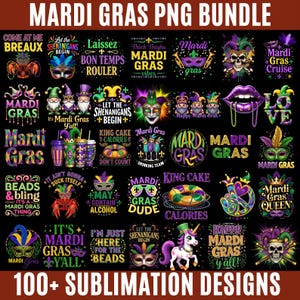 May include: A collection of over 100 Mardi Gras-themed sublimation designs. The designs feature masks, skulls, and phrases like "Let the Shenanigans Begin" and "Mardi Gras Y'all!" in vibrant colors of purple, green, and gold. The text "MARDI GRAS PNG BUNDLE" is at the top.