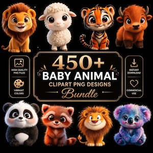 May include: A digital bundle of 450+ baby animal clipart PNG designs featuring illustrations of a lion, sheep, tiger, bison, panda, raccoon, and koala. The text reads 450+ BABY ANIMAL CLIPART PNG DESIGNS Bundle, High Quality PNG Files, Vibrant Colors, Instant Download, and Commercial Use.