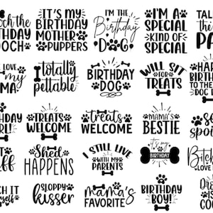 K&ouml;nnte beinhalten: Schwarz-wei&szlig;e grafische Textdesigns mit Hundepfotenabdr&uuml;cken und Knochen. Der Text enth&auml;lt S&auml;tze wie "Smooch the Birthday Pooch", "It's My Birthday Mother Puppers", "Birthday Girl", "Treats Welcome", "I Eat Stuff", "Shed Happens", "I Still Live With My Parents", "Mama's Favorite", "Birthday Boy", "Drool Is Cool" und mehr.