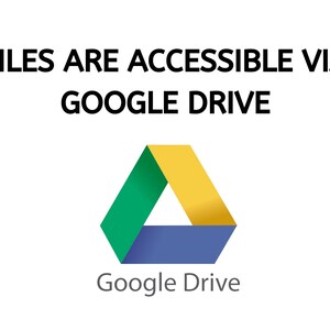 May include: Files are accessible via Google Drive. The Google Drive logo is a green, yellow, and blue triangle.