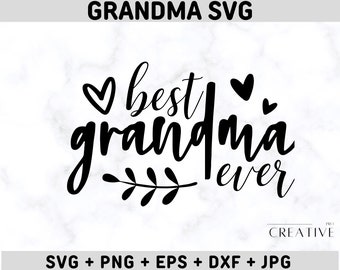 Grandma Svg, Best Grandma Ever Svg, grandma heart svg, Grandma Shirt Svg, Grandmother Svg, Grandma Png Best Mom Ever Svg,Blessed Grandma Svg