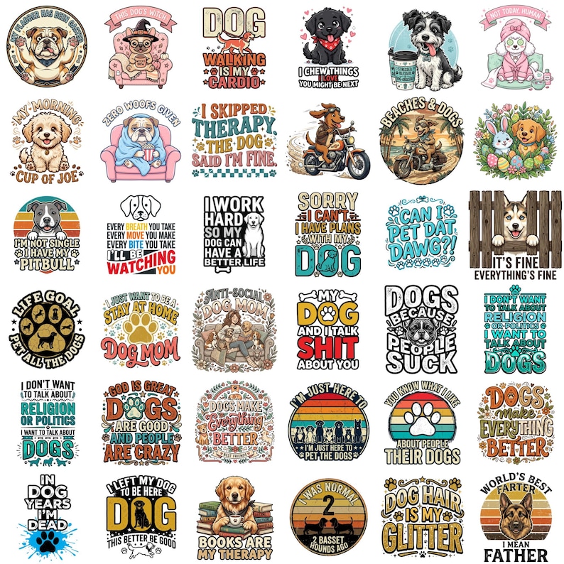 May include: A collection of thirty circular and rectangular graphic designs featuring various dog breeds, paw prints, and humorous text slogans about dog ownership, including phrases like Dog Walking Is My Cardio and Dog Hair Is My Glitter.