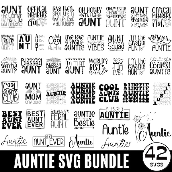 Auntie SVG Bundle, Aunt Svg Png, Aunt Life Svg, Best Auntie Ever Svg Png, Auntie Shirt Png, Auntie Cricut Cut File, Silhouette svg png dxf