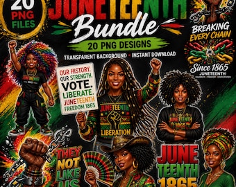 May include: A digital Juneteenth bundle with 20 PNG files. The design features illustrations of Black women, the text "Juneteenth," and phrases like "Liberation" and "Freedom 1865." The bundle is perfect for t-shirts, mugs, stickers, and sublimation.