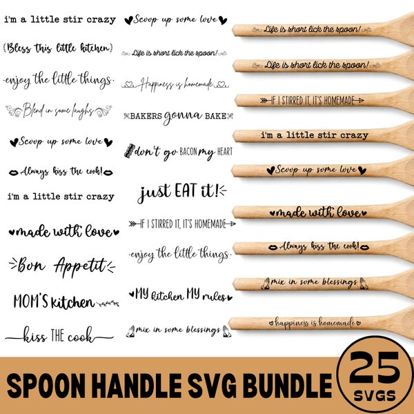 25 Spoon handle svg Bundle, Wooden Spoon svg, Funny Kitchen Quotes Svg, Spatula Quotes, Kitchen svg, Spatula quotes svg, Funny Cooking svg