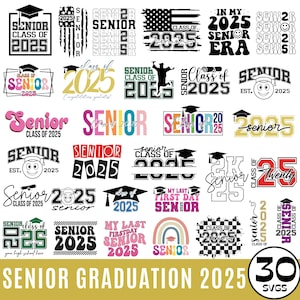 30 Senior 2025 SVG Bundle, Senior Graduation 2025 SVG, 2025 Graduation Shirt Svg, Class Of 2025 Svg, High School Shirt Png, Graduation Shirt