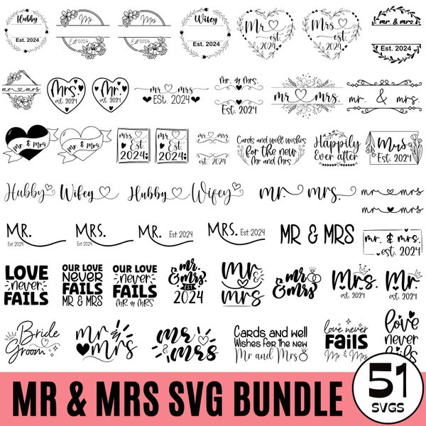 Mr And Mrs SVG Bundle,  Mr Mrs Est 2024, Mr and Mrs Split Monogram, Hubby and Wifey, Marriage Svg, Wife Hubby Svg, Save The Date, Cricut Cut