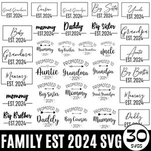 30 Família est 2024 svg, Anúncio de nascimento de família svg, Promovido a mamãe, Promovido a papai, Promovido a Big Brothe, 2024 svg