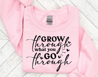 Grow through what you go through svg,inspiring quotes,heather roberts art, Faith, waymaker, self love, trendy, Positive quote,Motivational