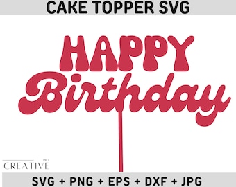 Happy Birthday cake topper svg, happy birthday cake topper cut file, vector cake topper file, laser cut cake topper file, Personalised,DXF