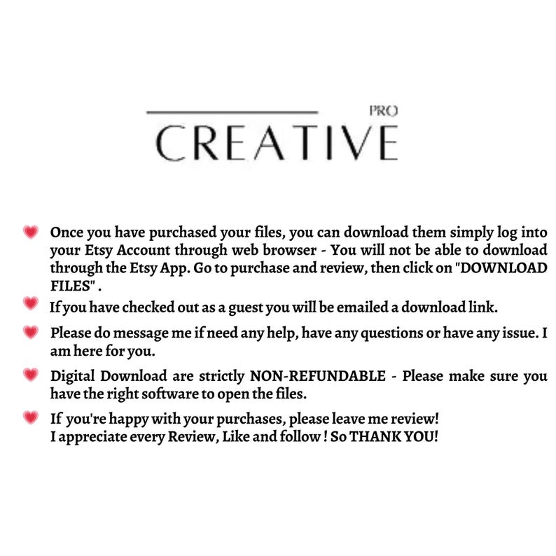 May include: White background with the text "CREATIVE PRO" in a black, stylized font. Below, instructions for digital downloads are listed, including Etsy account login and refund policies. Red heart icons are used as bullet points.