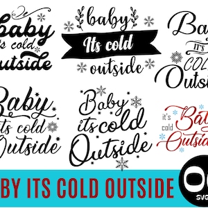 Op de afbeelding: Zes zwarte en witte SVG-snijbestanden met de tekst "Baby it's cold outside" in verschillende lettertypen en stijlen. De tekst wordt omringd door sneeuwvlokken.