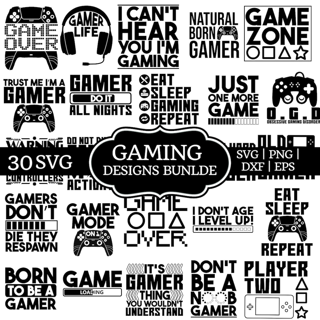 30 Gamer Svg Bundle, Game Lover Svg, Gaming Png Bundle, Funny Gamer ...
