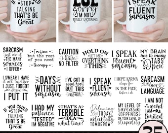 Sarcasm Mug SVG Bundle, Funny Coffee Mug svg, Funny Quotes Svg, Mug png, Coffee cup svg, SVG Cricut Cut, Digital Download
