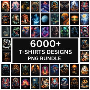 6000+ T-Shirt Designs Bundle, Artistic T-Shirt Designs, Colorful Tshirt PNG, Modern T-Shirt for Men Woman Kids, Digital Download