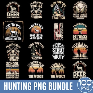 May include: A collection of hunting-themed PNG graphics with various designs. The images feature deer, hunting rifles, and text such as "Deer in my freezer" and "I'd rather be in the woods." The bundle includes 100 PNG files.
