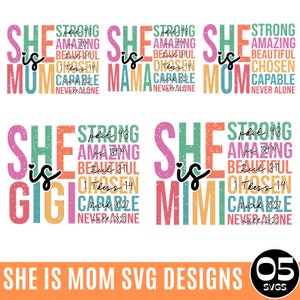K&ouml;nnte beinhalten: F&uuml;nf bunte SVG-Designs mit dem Text "She is", gefolgt von verschiedenen W&ouml;rtern wie "Mom", "Mama", "Mimi" und "Gigi". Jedes Design enth&auml;lt eine Liste von W&ouml;rtern wie "Strong", "Amazing", "Beautiful", "Chosen", "Capable" und "Never Alone" mit Bibelversen.