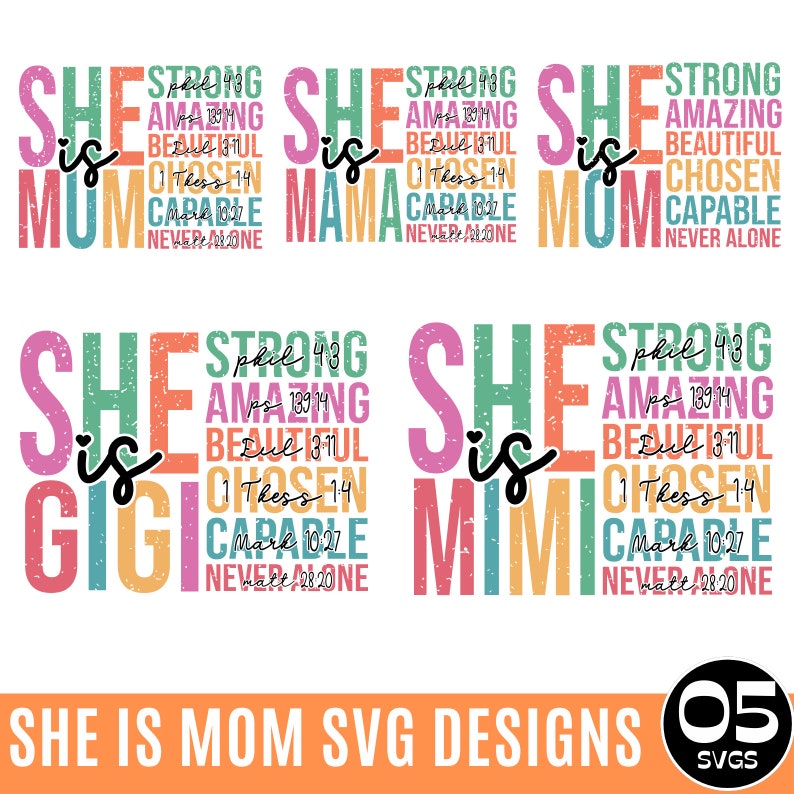 K&ouml;nnte beinhalten: F&uuml;nf bunte SVG-Designs mit dem Text "She is", gefolgt von verschiedenen W&ouml;rtern wie "Mom", "Mama", "Mimi" und "Gigi". Jedes Design enth&auml;lt eine Liste von W&ouml;rtern wie "Strong", "Amazing", "Beautiful", "Chosen", "Capable" und "Never Alone" mit Bibelversen.
