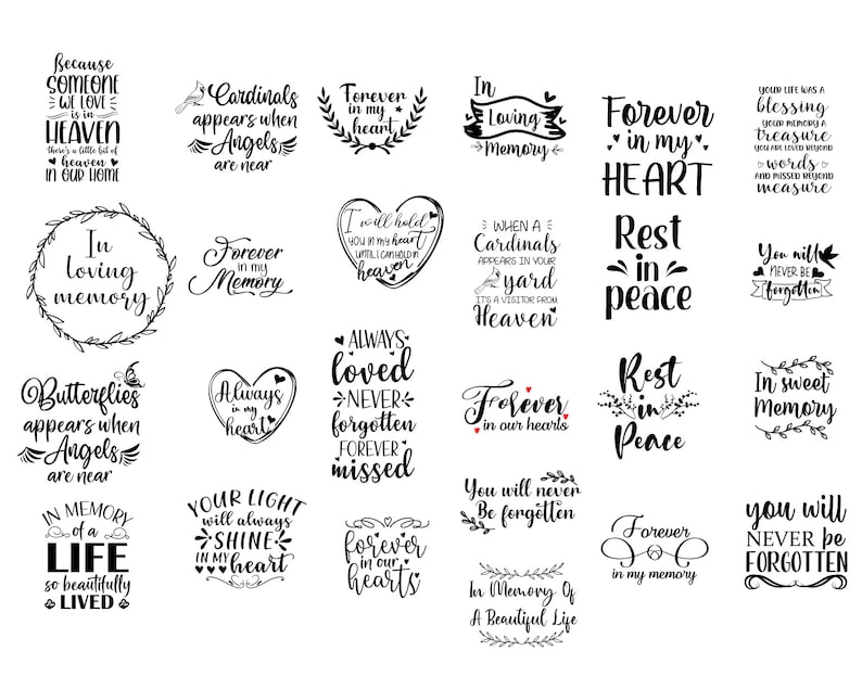 May include: Black and white typography design with various quotes about love, memory, and loss. The quotes include phrases like "Forever in my heart", "Rest in peace", and "You will never be forgotten".