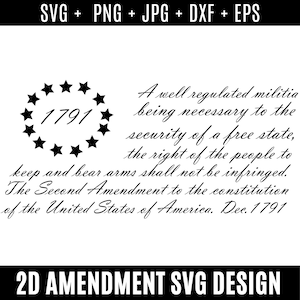2nd Amendment SVG, Second Amendment, United States Constitution, A Well Regulated Militia Svg, American Flag svg, DXF Svg Files For Cricut
