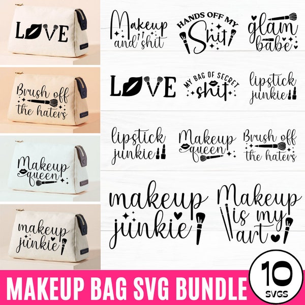 Makeup Bag SVG Bundle, Funny Makeup Bag Svg, Cosmetic Bag Sayings Bundle, Makeup Quotes Svg, Beauty Quotes, Lipstick svg