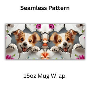May include: A seamless pattern featuring two brown and white dogs peeking through a cracked wall with pink, white, and yellow flowers. The pattern is suitable for a 15oz mug wrap.