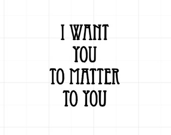 Dance Gavin Dance I Want You to Matter to You Vinyl Decal