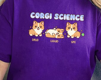 Cute Corgi Science Shirt, Kawaii Funny Phases of Matter TShirt, Adorable Joke Dog Tee