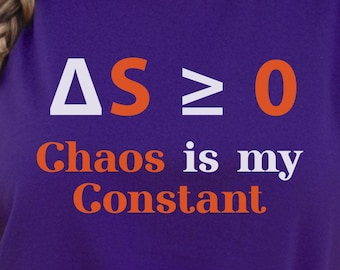 Chaos is my Constant Shirt, Funny Physics Tee, Science T-Shirt