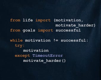 Python Motivation Shirt, Funny Computer Programming Tee, Coding Developer T-Shirt