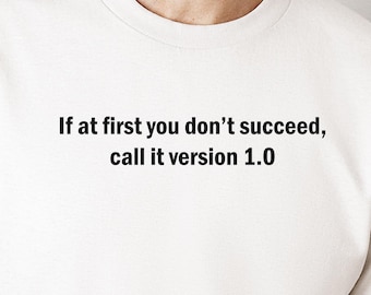 Call it Version 1.0 Shirt, Computer Tee, Developer T-Shirt