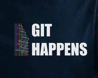 Git Happens Shirt, Funny Computer Programming Tee, Coding Developer T-Shirt