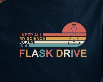 Retro Flask Drive Joke Science Shirt, Funny Vintage Science Lover Tshirt, Science Teacher Clothing, Teacher Appreciation Gift