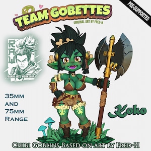 May include: A green-skinned, female goblin character with a large axe, wearing a brown bikini top and shorts. The character is standing on a green base with mushrooms. The text "Koko" is written in green letters on the right side of the image. The text "TEAM GOBETTES" is written in green letters at the top of the image. The text "ORIGINAL ART BY FRED-H" is written in black letters below the title.