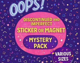 Discontinued & Misprinted Sticker or Magnet Mystery Packs - Handmade