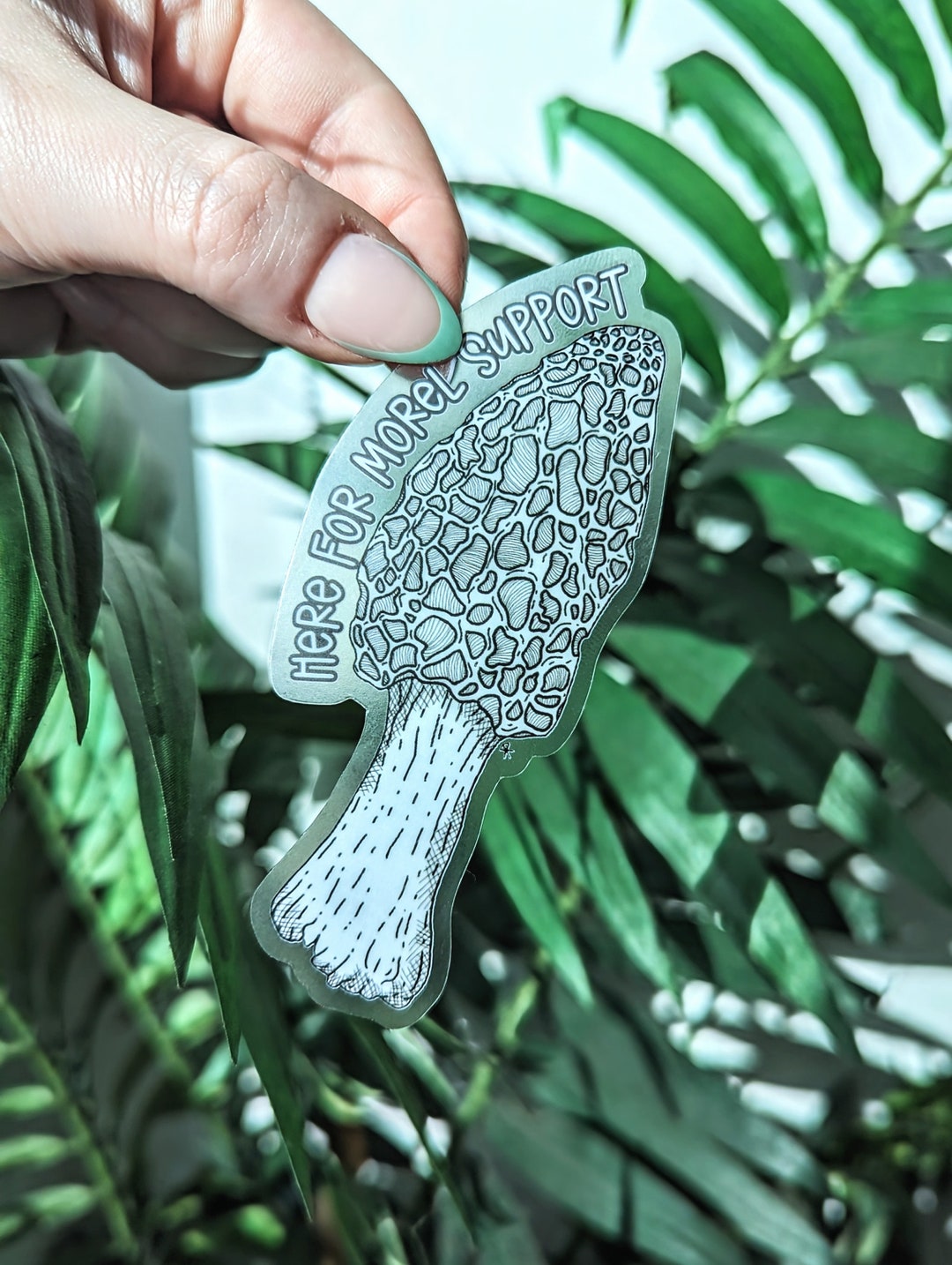 Here for Morel Support Sticker & by Skye Rain Art Mushroom Puns